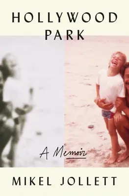 Hollywood Park: A Memoir: A Memoir (Vzpomínky) - Hollywood Park: A Memoir