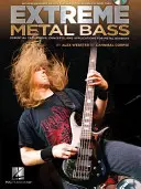 Extrémní metalová baskytara: Základní techniky, koncepty a aplikace pro metalové baskytaristy - Extreme Metal Bass: Essential Techniques, Concepts, and Applications for Metal Bassists