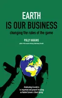 Země je naše věc: Změňte pravidla hry - Earth Is Our Business: Changing the Rules of the Game