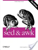 Sed & awk: Vydejte se na cestu k úspěchu: unixové nástroje - sed & awk: Unix Power Tools