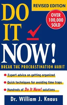 Udělej to hned! Zbavte se zlozvyku odkládání - Do It Now!: Break the Procrastination Habit