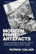 Moderní tiskové artefakty: Artefakty: textová materialita a literární hodnota v britské tiskové kultuře v letech 1890-1930: textová materialita a literární hodnota v britské tiskové kultuře v letech 1890-1930 - Modern Print Artefacts: Textual Materiality and Literary Value in British Print Culture, 1890-1930s