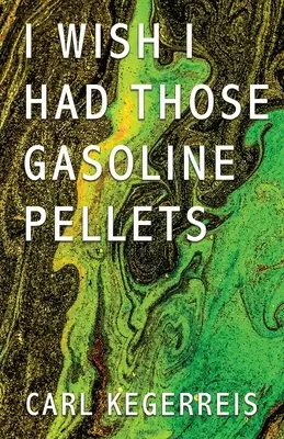 Kéž bych měl ty benzinové granule - I Wish I Had Those Gasoline Pellets