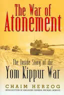 Válka o smíření: Příběh Jomkipurské války zevnitř - The War of Atonement: The Inside Story of the Yom Kippur War