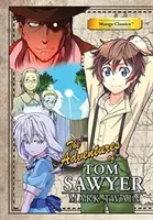 Manga Classics Dobrodružství Toma Sawyera - Manga Classics Adventures of Tom Sawyer