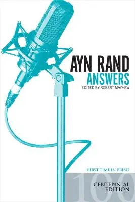 Odpovědi Ayn Randové: Otázky a odpovědi: To nejlepší z jejích otázek a odpovědí - Ayn Rand Answers: The Best of Her Q & A