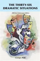 Třicet šest dramatických situací: Vydání ke 100. výročí - The Thirty-Six Dramatic Situations: The 100-Year Anniversary Edition