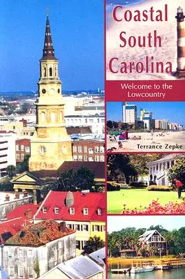 Pobřeží Jižní Karolíny: Vítejte v Lowcountry - Coastal South Carolina: Welcome to the Lowcountry