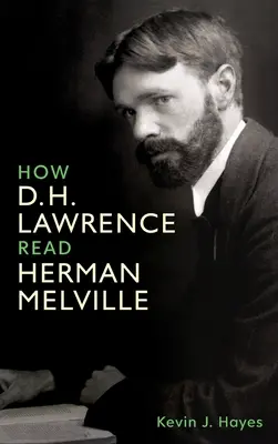 Jak D. H. Lawrence četl Hermana Melvilla - How D. H. Lawrence Read Herman Melville