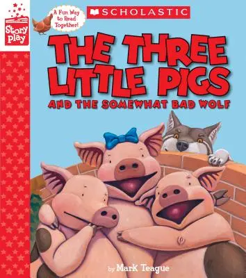 Tři malá prasátka a trochu zlý vlk (kniha s příběhy) - The Three Little Pigs and the Somewhat Bad Wolf (a Storyplay Book)