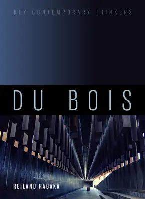 Du Bois: Bois: kritický úvod - Du Bois: A Critical Introduction