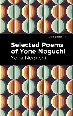 Vybrané básně Yone Noguchiho - Selected Poems of Yone Noguchi