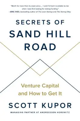 Tajemství Sand Hill Road: Rizikový kapitál a jak ho získat - Secrets of Sand Hill Road: Venture Capital and How to Get It