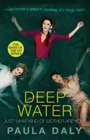 Jaká jsi matka? - základ pro televizní seriál DEEP WATER (Hluboká voda) - Just What Kind of Mother Are You? - the basis for the TV series DEEP WATER