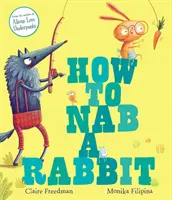 Jak ulovit králíka - How to Nab a Rabbit