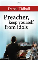 Kazateli, chraň se před modlami - Preacher, Keep Yourself from Idols