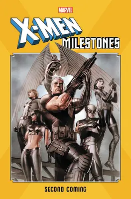 Milníky X-Menů: Druhý příchod - X-Men Milestones: Second Coming