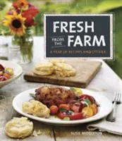 Čerstvé z farmy: Rok plný receptů a příběhů - Fresh from the Farm: A Year of Recipes and Stories