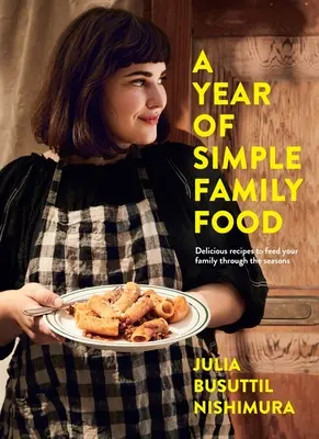 Rok jednoduchého rodinného stravování - A Year of Simple Family Food