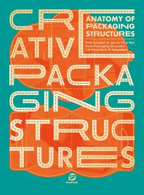 Anatomie obalových struktur: Kreativní obalové struktury - Anatomy of Packing Structures: Creative Packaging Structures
