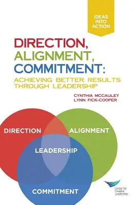 Směr, sladění, závazek: Dosahování lepších výsledků prostřednictvím vedení - Direction, Alignment, Commitment: Achieving Better Results Through Leadership