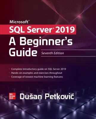 Microsoft SQL Server 2019: Průvodce pro začátečníky, sedmé vydání - Microsoft SQL Server 2019: A Beginner's Guide, Seventh Edition