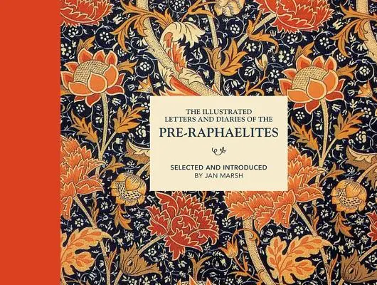 Ilustrované dopisy a deníky prerafaelitů - The Illustrated Letters and Diaries of the Pre-Raphaelites