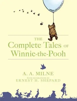 Kompletní příběhy Medvídka Pú - The Complete Tales of Winnie-The-Pooh