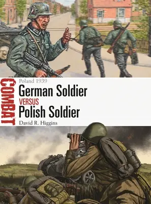 Německý voják proti polskému vojákovi: Polsko 1939 - German Soldier Vs Polish Soldier: Poland 1939