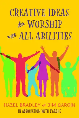 Kreativní nápady pro bohoslužby se všemi schopnostmi - Creative Ideas for Worship with All Abilities