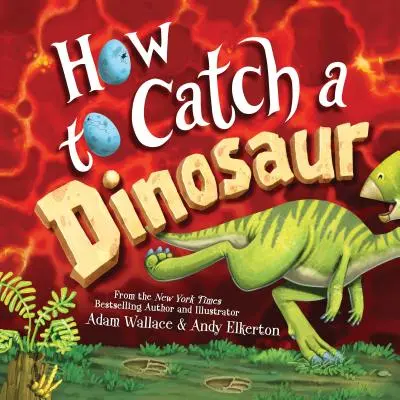Jak chytit dinosaura - How to Catch a Dinosaur