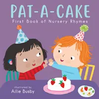 Pat-A-Cake! - První kniha říkanek - Pat-A-Cake! - First Book of Nursery Rhymes