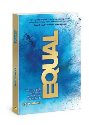Equal: Co říká Bible o ženách, mužích a autoritě? - Equal: What the Bible Says about Women, Men, and Authority