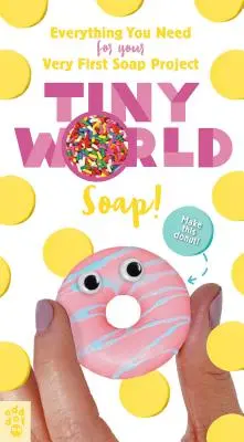 Drobný svět: Mýdlo! - Tiny World: Soap!