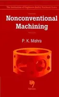 Nekonvenční obrábění - Nonconventional Machining