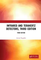 Infračervené a terahertzové detektory, třetí vydání - Infrared and Terahertz Detectors, Third Edition