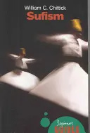 Súfismus: Sufismus: průvodce pro začátečníky - Sufism: A Beginner's Guide