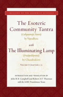 Esoterické společenství Tantra s osvětlovací lampou: Svazek I: Kapitoly 1-12 - The Esoteric Community Tantra with the Illuminating Lamp: Volume I: Chapters 1-12