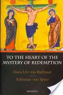 K srdci tajemství vykoupení - To the Heart of the Mystery of Redemption