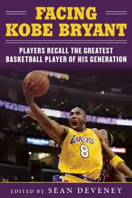 Vzpomínka na Kobeho Bryanta: Hráči, trenéři a hlasatelé vzpomínají na nejlepšího basketbalistu své generace. - Remembering Kobe Bryant: Players, Coaches, and Broadcasters Recall the Greatest Basketball Player of His Generation