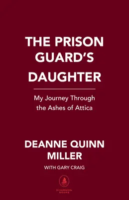Dcera vězeňského dozorce: Moje cesta popelem Attiky - The Prison Guard's Daughter: My Journey Through the Ashes of Attica