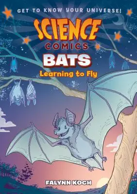 Science Comics: Netopýři: Učí se létat - Science Comics: Bats: Learning to Fly