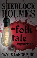 Sherlock Holmes a záhady lidových příběhů - 1. díl - Sherlock Holmes and The Folk Tale Mysteries - Volume 1