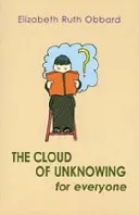 Oblak nevědomosti pro každého - Cloud of Unknowing for Everyone