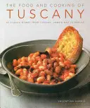 Jídlo a vaření Toskánska: 65 klasických jídel z Toskánska, Umbrie a Le Marche - The Food and Cooking of Tuscany: 65 Classic Dishes from Tuscany, Umbria and Le Marche