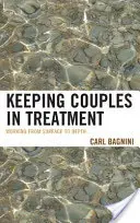 Udržení párů v léčbě: Práce od povrchu k hloubce - Keeping Couples in Treatment: Working from Surface to Depth