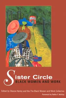 Sister Circle: Černošky a práce - Sister Circle: Black Women and Work