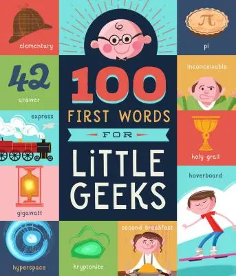 100 prvních slov pro malé šprty - 100 First Words for Little Geeks