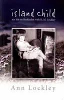 Ostrovní dítě - Můj život na Skokholmu s R. M. Lockleym - Island Child - My Life on Skokholm with R. M. Lockley