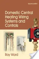 Elektroinstalační systémy a ovládání ústředního vytápění v domácnostech - Domestic Central Heating Wiring Systems and Controls